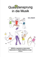 QuaRtensprung in die Musik: SERIE der ganzheitlichen Harmonielehre - Improvisation für Klassik, Moderne und Jazz, Band 6 (German Edition) 3347019873 Book Cover