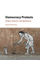 Democracy Protests: Origins, Features, and Significance 1316502759 Book Cover