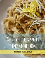 Cookbook Santa Vittoria: From Tuscany with Love B0BSDC1KNM Book Cover