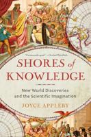 Shores of Knowledge: New World Discoveries and the Scientific Imagination 0393349799 Book Cover