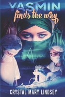 Yasmin finds THE WAY: Christian Spiritual Romance 1790639875 Book Cover