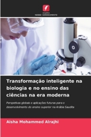 Transformação inteligente na biologia e no ensino das ciências na era moderna 6630216717 Book Cover