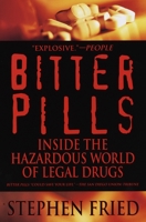 Bitter Pills: Inside the Hazardous World of Legal Drugs 0553103830 Book Cover