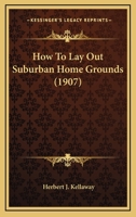 How to lay out suburban home grounds 0548677476 Book Cover
