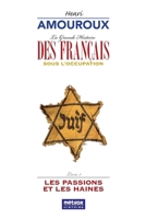Les passions et les haines (La Grande Histoire des Français sous l'Occupation) B08B38B5HH Book Cover