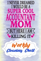 Weekly Cleaning Chart: Yearly Monthly Weekly Daily Household Cleaning Schedule Planner (Undated - Start Any Time) House Keeping Cleaning and Maintenance List Schedule for Accountants and Accounting Ma 1677628618 Book Cover
