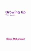 Growing Up: The result 1504991818 Book Cover