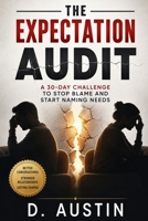 The Expectation Audit: A 30-Day Challenge to Stop Blame and Start Naming Needs B0HCLQKW2Z Book Cover