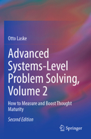 Advanced Systems-Level Problem Solving, Volume 2: How to Measure and Boost Thought Maturity 3031409841 Book Cover