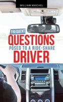 Frequent Questions Posed to a Ride-Share Driver 1512773964 Book Cover