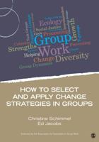 How to Select and Apply Change Strategies in Groups 1483332276 Book Cover