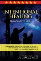 Intentional Healing: From Scars to Stars 9769697915 Book Cover