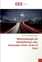 Méthodologie de réhabilitation des chaussées (Tech, Écon et Env) 6138444078 Book Cover