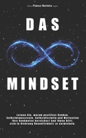 Das unendliche Mindset: Lernen Sie warum, positives Denken, Selbstbewusstsein, Selbstdisziplin und Motivation, Ihre Denkweise bereichert und Ihnen ... Unendlichkeit zu entwickeln. B08PQ8WPWD Book Cover