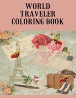 World Traveler Coloring Book: World Traveler Coloring Book: 30 World Heritage Sites (Design Originals) Beginner-Friendly Art Activities featuring ... and More Paperback B08RH7MM7K Book Cover