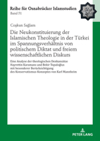 Die Neukonstituierung der Islamischen Theologie in der Tuerkei Im Spannungsverhaeltnis Von Politischem Diktat und Freiem Wissenschaftlichen Diskurs : Eine Analyse der Theologischen Denkansaetze Hayret 3631925972 Book Cover