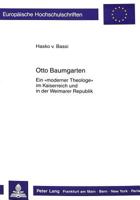 Otto Baumgarten: Ein «Moderner Theologe» Im Kaiserreich Und in Der Weimarer Republik 3631404409 Book Cover