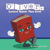 Oliver, Locked Inside This Book 1984558749 Book Cover