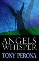 Angels Whisper 1594142653 Book Cover