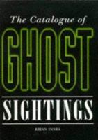 Ghosts: Complete Sightings Catalogue 0713726342 Book Cover