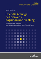 Ueber Die Anfaenge Des Denkens - Kognition Und Siedlung: Soziologie Der Steinzeit - Von Der Hoehlenmalerei Zum Goebekli Tepe 3631846584 Book Cover