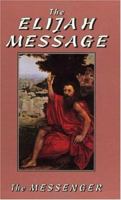 The Elijah Message: Acknowledging God's Vital Paternity 0931892767 Book Cover