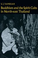 Buddhism and the Spirit Cults in North-East Thailand 0521099587 Book Cover