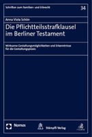 Die Pflichtteilsstrafklausel Im Berliner Testament: Wirksame Gestaltungsmoglichkeiten Und Erkenntnisse Fur Die Gestaltungspraxis 3756011917 Book Cover