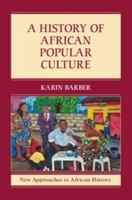 A History of African Popular Culture 1107624479 Book Cover