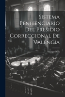 Sistema Penitenciario Del Presidio Correccional De Valencia 1021654140 Book Cover