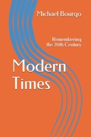 Modern Times: Remembering the 20th Century B08GTJ2DL3 Book Cover