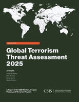 Global Terrorism Threat Assessment 2025 (CSIS Reports) B0FD3GGGHJ Book Cover