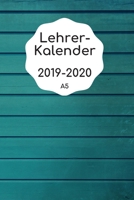 Lehrerkalender 2019 2020 A5: Planer und Kalender f�r das neue Schuljahr von August 2019 bis Juli 2020 Schulplaner und Lehrerkalender 2019 - 2020 Ideal als Lehrer Geschenk 1688090223 Book Cover