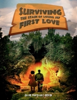 Surviving The Stain Of Losing My First Love 1959960113 Book Cover