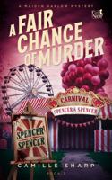 A Fair Chance of Murder: A Maiden Harlow Mystery - Book2 (Maiden Harlow Mysteries) 1923283073 Book Cover