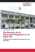 Pertinencia de la Educación Superior en el Siglo XXI: Pertinencia de la Educación Superior en el Siglo XXI 6202247401 Book Cover