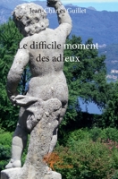 Le difficile moment des adieux (French Edition) 2332852778 Book Cover