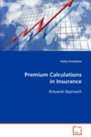 Premium Calculations in Insurance Actuarial Approach 3639093801 Book Cover
