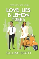 Love, Lies & Lemon Trees: The Orange Motorini and the Perilous Game of Love and Deceit (The Terrific Tours Series) 1067128115 Book Cover
