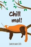 Jahresplaner 2020 - Chill mal: Terminkalender mit Rotem Panda von Januar 2020 bis Dezember 2020 - Wochenplaner, Organizer & Taschenkalender in Einem - 1 Woche auf 2 Seiten - ca. DIN A 5 - Softcover -  1702525643 Book Cover