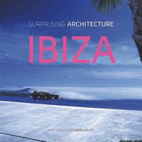 Ibiza: Surprising Architecture 8499362036 Book Cover
