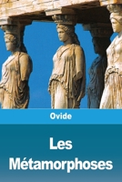 Les Métamorphoses (French Edition) 3694210970 Book Cover
