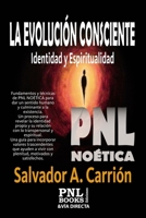 LA EVOLUCIÓN CONSCIENTE: Identidad y Espiritualidad 8493849944 Book Cover