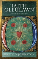 'Iaith Oleulawn': Geirfa Dafydd ap Gwilym 1786835673 Book Cover