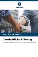 Ganzheitliche Führung (German Edition) 6202491884 Book Cover