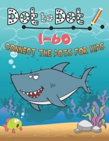 Dot To Dot 1-60 Connect the Dots For Kids: V.2 Fun Animal Number Connect The Dots Puzzles For Kids | Numerical Order, Coloring, practice counting for ... And Girls! (Gift) B0858SZY5D Book Cover