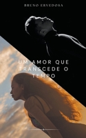Um Amor que Transcende o Tempo (Portuguese Edition) B0CJLLLTHV Book Cover