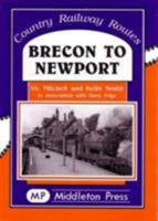 Brecon to Newport 1904474160 Book Cover