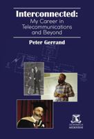 Interconnected: My Career in Telecommunications and Beyond 176379234X Book Cover