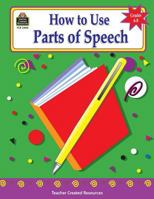 How to Use Parts of Speech, Grades 6-8 1576905004 Book Cover